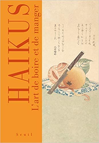 okumak Haïkus. L&#39;art de boire et de manger (Beaux livres)
