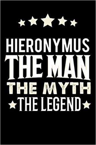 okumak Notizbuch: Hieronymus The Man The Myth The Legend (120 linierte Seiten als u.a. Tagebuch, Reisetagebuch für Vater, Ehemann, Freund, Kumpe, Bruder, Onkel und mehr)