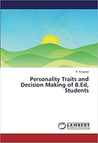 okumak Personality Traits and Decision Making of B.Ed, Students