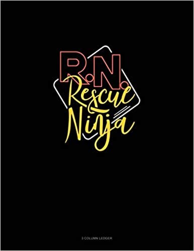 okumak R.N. Rescue Ninja: 3 Column Ledger