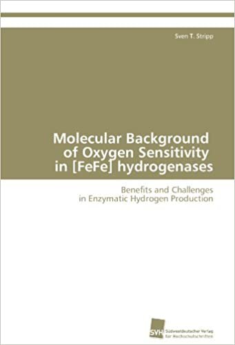 okumak Molecular Background   of Oxygen Sensitivity   in [FeFe] hydrogenases: Benefits and Challenges  in Enzymatic Hydrogen Production