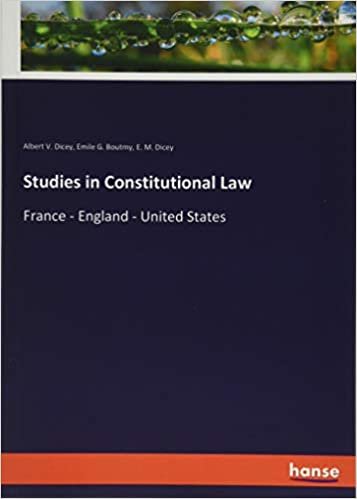 okumak Studies in Constitutional Law: France - England - United States