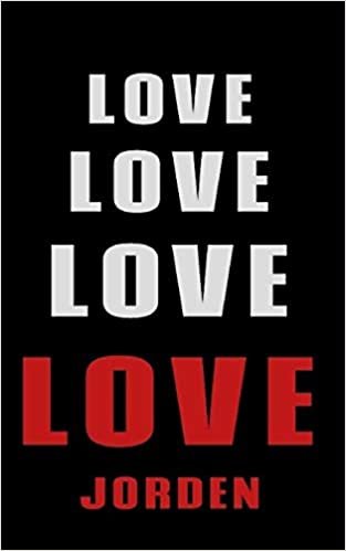 okumak Love Love Love LOVE Jorden: Personalized Journal for the Man I Love