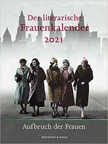 okumak Der literarische Frauenkalender 2021: Aufbruch der Frauen