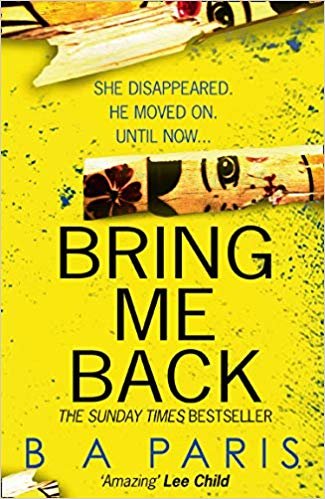 okumak Bring Me Back : The Gripping Sunday Times Bestseller with a Killer Twist You Won&#39;t See Coming