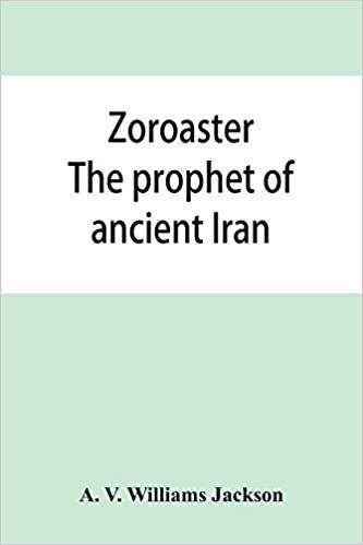 okumak Zoroaster: the prophet of ancient Iran