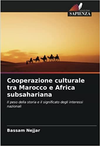 Cooperazione culturale tra Marocco e Africa subsahariana: Il peso della storia e il significato degli interessi nazionali