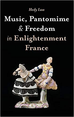 okumak Music, Pantomime and Freedom in Enlightenment France