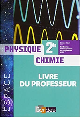 okumak E.S.P.A.C.E Physique-Chimie 2de 2018 Livre du professeur (Espace lycée)