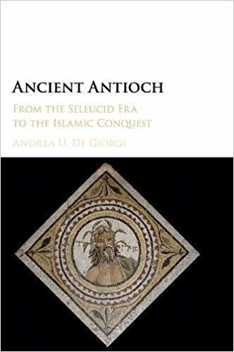 okumak Ancient Antioch : From the Seleucid Era to the Islamic Conquest