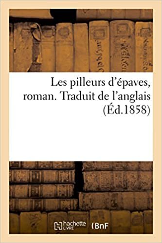 okumak Les pilleurs d&#39;épaves, roman. Traduit de l&#39;anglais (Littérature)