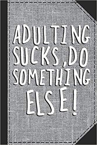 okumak Notebook Journal: Funny Slogan - adulting s text based design: 120 Wide ruled pages / 60 sheets / A5 (6/9 inch)