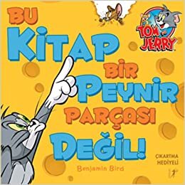 okumak Tom ve Jerry - Bu Kitap Bir Peynir Parçası Değil!: Çıkartma Hediyeli
