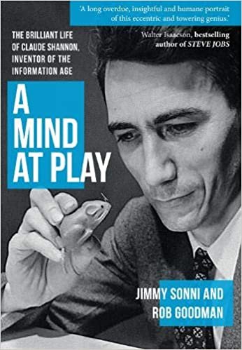 okumak A Mind at Play: The Brilliant Life of Claude Shannon, Inventor of the Information Age