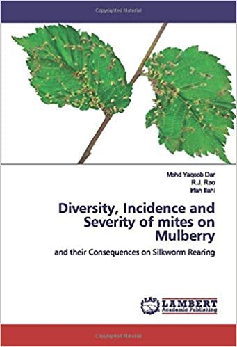 okumak Diversity, Incidence and Severity of mites on Mulberry: and their Consequences on Silkworm Rearing