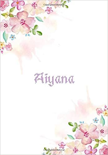 okumak Aiyana: 7x10 inches 110 Lined Pages 55 Sheet Floral Blossom Design for Woman, girl, school, college with Lettering Name,Aiyana