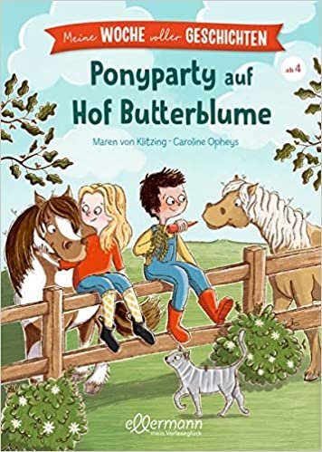 okumak Meine Woche voller Geschichten: Ponyparty auf Hof Butterblume