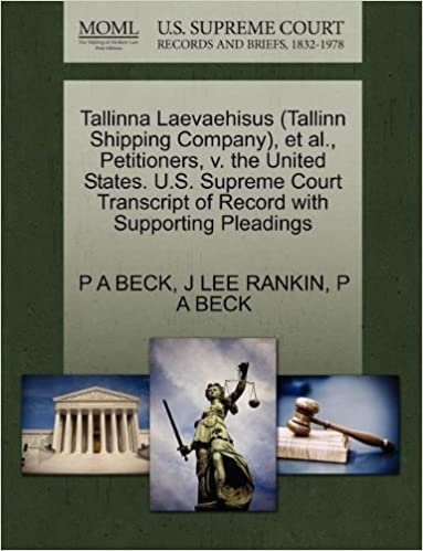 okumak Tallinna Laevaehisus (Tallinn Shipping Company), et al., Petitioners, v. the United States. U.S. Supreme Court Transcript of Record with Supporting Pleadings