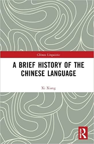 A Brief History of the Chinese Language
