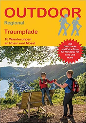okumak Traumpfade: 18 Wanderungen an Rhein und Mosel (Outdoor Regional)
