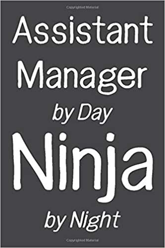 okumak Assistant Manager by Day Ninja by Night: Funny Gift Idea For Coworker, Boss &amp; Friend | Blank Lined Journal