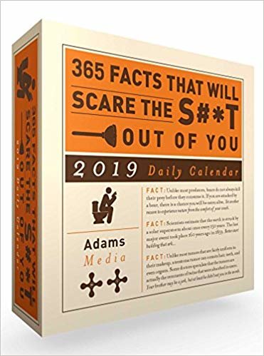 okumak 365 Facts That Will Scare the S#*t Out of You 2019 Daily Calendar