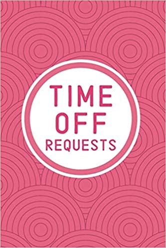 okumak Time Off Requests: Business Manager&#39;s Logbook for Employee Days Off Forms &amp; Submissions with Approval Checkboxes &amp; Signatures | 140 Forms 6 x 9 inches | Minimalist Workplace Stationery - Girly Pink