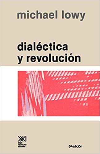 okumak Dialectica y Revolucion. Ensayos de Sociologia E Historia del Marxismo