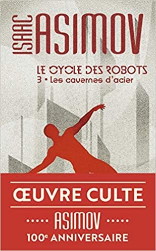 okumak Les cavernes d&#39;acier (Le cycle des robots (3))