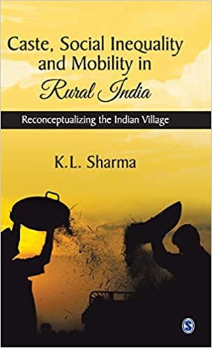 okumak Caste, Social Inequality and Mobility in Rural India: Reconceptualising the Indian Village: Reconceptualizing the Indian Village