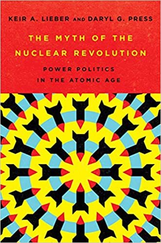 okumak The Myth of the Nuclear Revolution: Power Politics in the Atomic Age (Cornell Studies in Security Affairs)