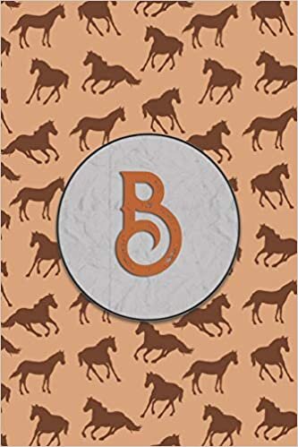 okumak B: Monogram With Single Letter Journal, Diary or Notebook for the Horse Lover and Anybody That Likes Horses