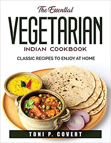 okumak The Essential Vegetarian Indian Cookbook: Classic Recipes to Enjoy at Home