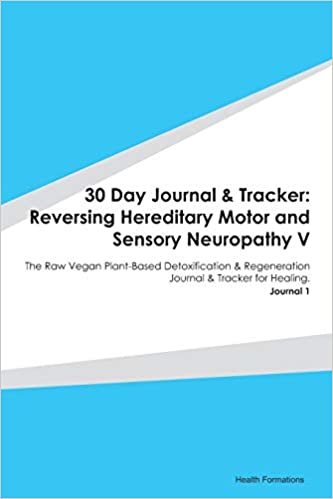 okumak 30 Day Journal &amp; Tracker: Reversing Hereditary Motor and Sensory Neuropathy V: The Raw Vegan Plant-Based Detoxification &amp; Regeneration Journal &amp; Tracker for Healing. Journal 1
