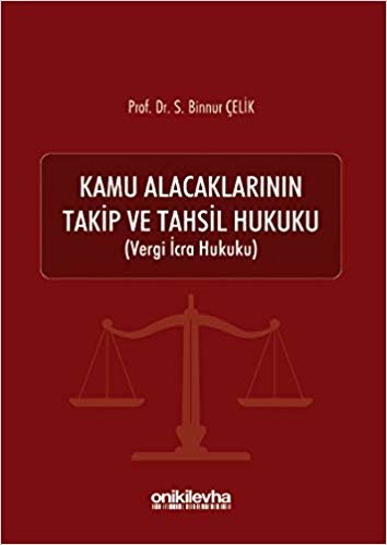 okumak Kamu Alacaklarının Takip ve Tahsil Hukuku: Vergi İcra Hukuku