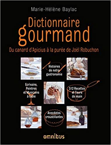 okumak Dictionnaire gourmand du canard d&#39;Apicius à la purée de Joël Robuchon