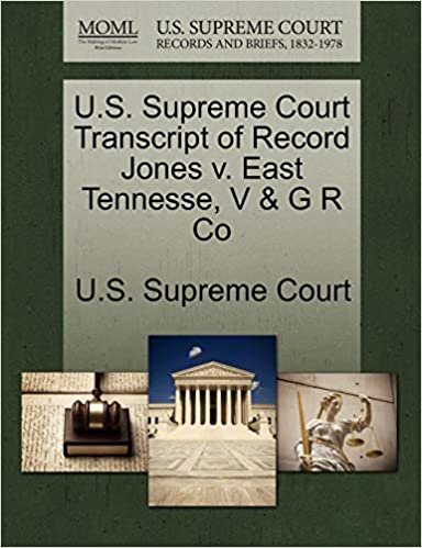 okumak U.S. Supreme Court Transcript of Record Jones v. East Tennesse, V &amp; G R Co