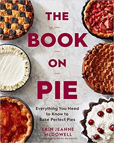 okumak The Book on Pie: Everything You Need to Know to Bake Perfect Pies