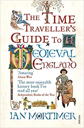 okumak The Time Traveller&#39;s Guide to Medieval England: A Handbook for Visitors to the Fourteenth Century