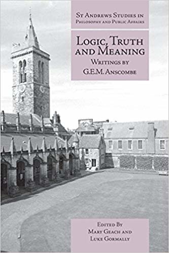okumak Logic, Truth and Meaning : Writings of G.E.M. Anscombe