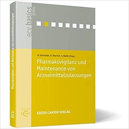 okumak Pharmakovigilanz und Maintenance von Arzneimittelzulassungen (ecv basics)