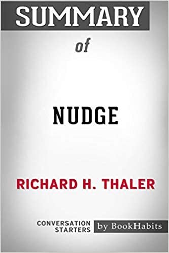 okumak Summary of Nudge by Richard H. Thaler: Conversation Starters