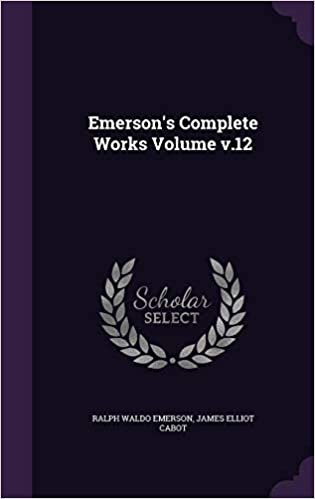 okumak Emerson&#39;s Complete Works Volume v.12