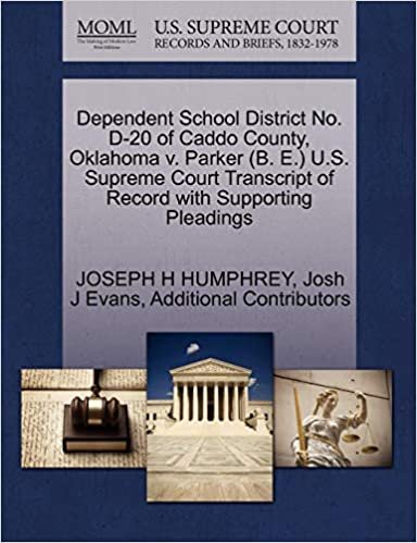 okumak Dependent School District No. D-20 of Caddo County, Oklahoma v. Parker (B. E.) U.S. Supreme Court Transcript of Record with Supporting Pleadings