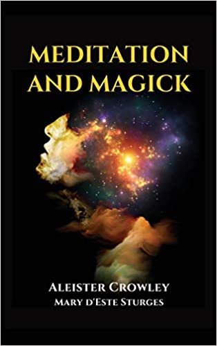 okumak Meditation and Magick: Book IV LIBER ABA MAGICK PART I AND II