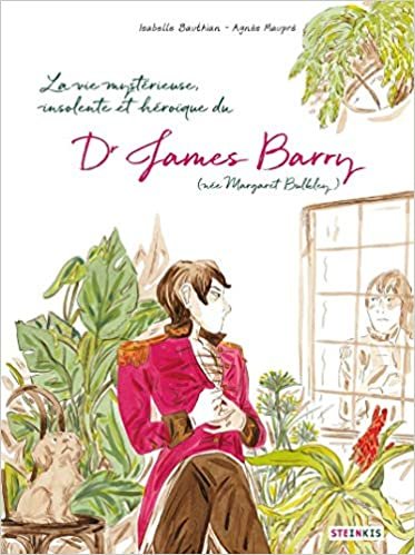 okumak James Barry, la vie mystérieuse, insolente et héroïque