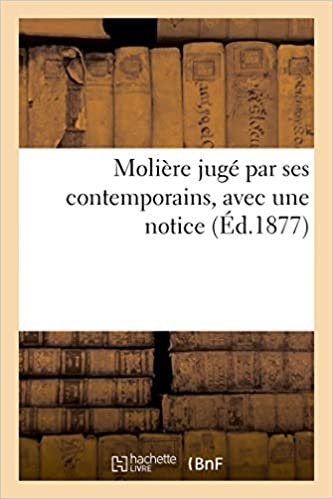 okumak Clairet-H: Moli re Jug Par Ses Contemporains, Avec Une Notic (Histoire)