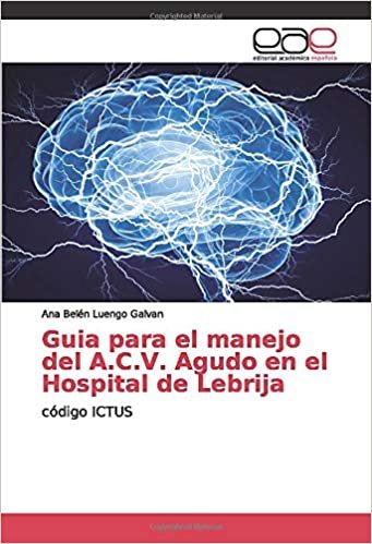 okumak Guia para el manejo del A.C.V. Agudo en el Hospital de Lebrija: código ICTUS