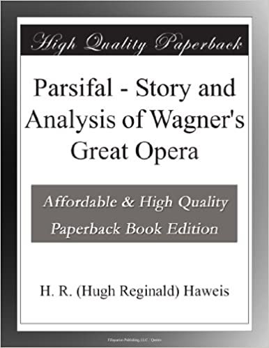 okumak Parsifal - Story and Analysis of Wagner&#39;s Great Opera