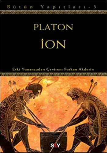 okumak İon: Platon Bütün Yapıtları 3